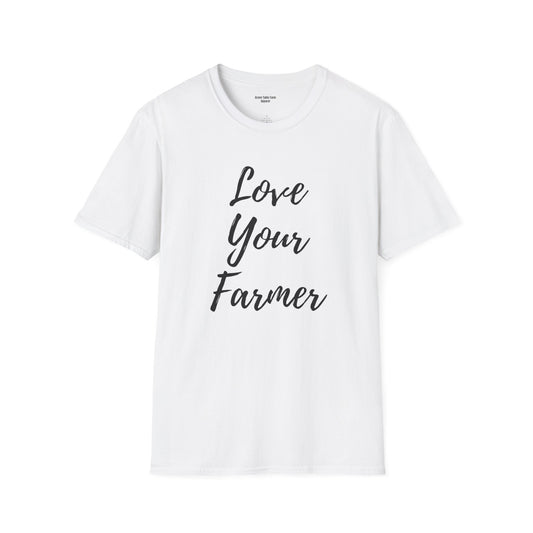 Love Your Farmer Unisex Softstyle T-Shirt - Cozy Gift for Farmers & Agriculture Supporters